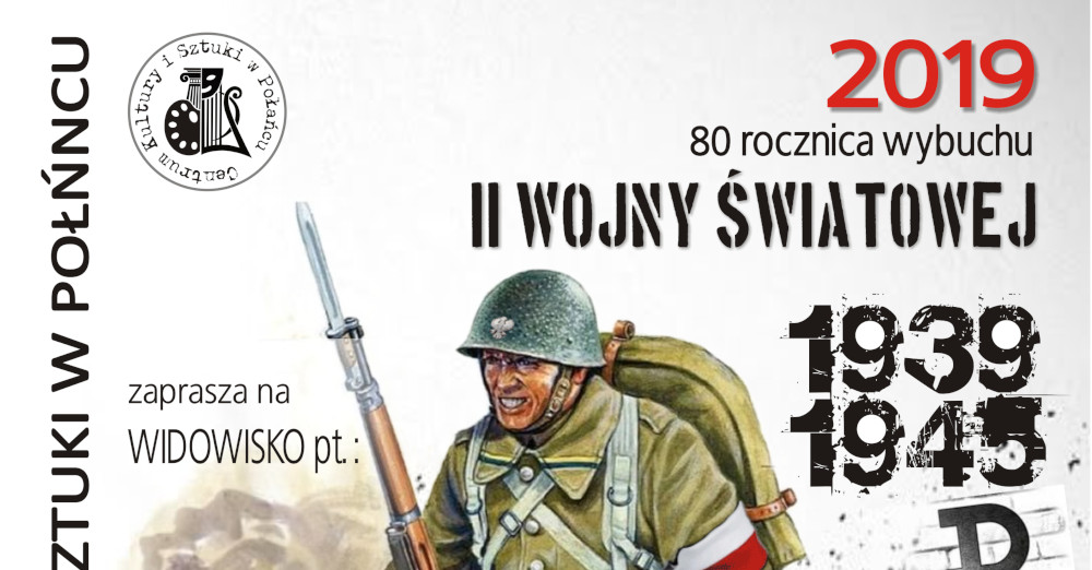 Widowisko - 80 rocznica wybuchu II wojny światowej