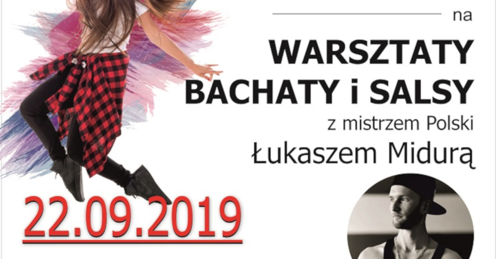 Warsztaty bachaty i salsy z Łukaszem Midurą